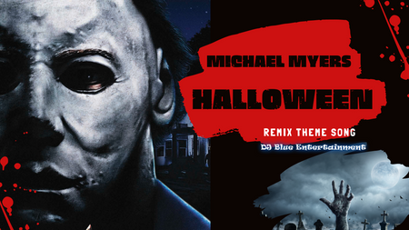 Michael Myers - Halloween Remix